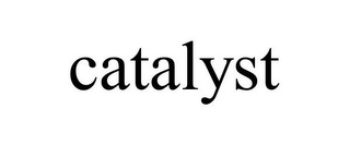 CATALYST