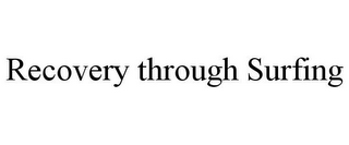 RECOVERY THROUGH SURFING