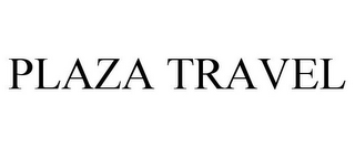 PLAZA TRAVEL