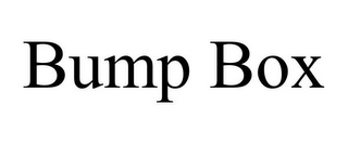 BUMP BOX