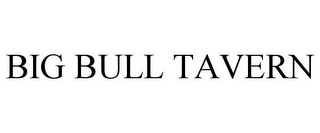 BIG BULL TAVERN