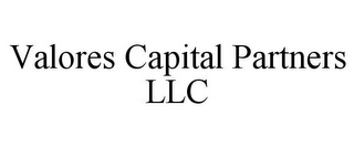 VALORES CAPITAL PARTNERS LLC