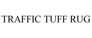 TRAFFIC TUFF RUG