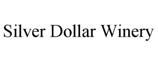 SILVER DOLLAR WINERY