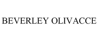 BEVERLEY OLIVACCE
