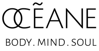 OCEANE BODY. MIND. SOUL