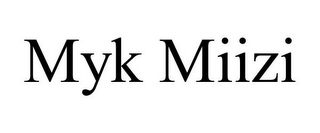 MYK MIIZI