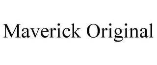 MAVERICK ORIGINAL