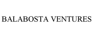 BALABOSTA VENTURES