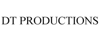 DT PRODUCTIONS