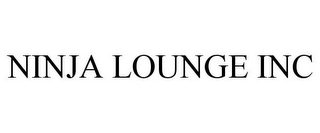 NINJA LOUNGE INC