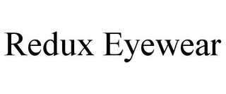 REDUX EYEWEAR