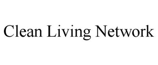 CLEAN LIVING NETWORK