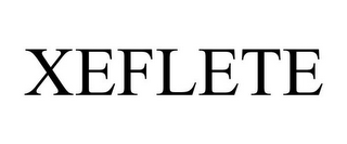 XEFLETE