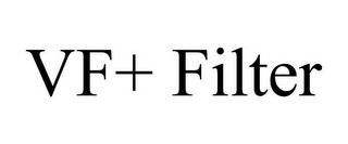 VF+ FILTER