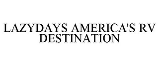 LAZYDAYS AMERICA'S RV DESTINATION