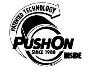 PUSHON PATENTED TECHNOLOGY SINCE 1988 INSIDE