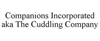 COMPANIONS INCORPORATED AKA THE CUDDLING COMPANY