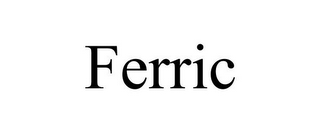 FERRIC