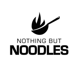 NOTHING BUT NOODLES