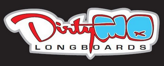 DIRTY MO LONGBOARDS