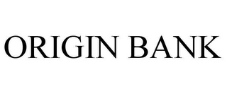 ORIGIN BANK