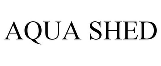AQUA SHED
