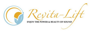 REVITA-LIFT ENJOY THE POWER & BEAUTY OF SOUND