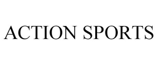 ACTION SPORTS
