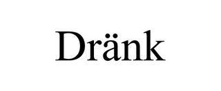 DRÄNK