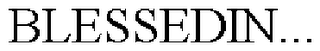 BLESSEDIN...