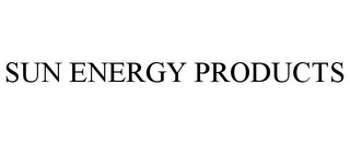 SUN ENERGY PRODUCTS