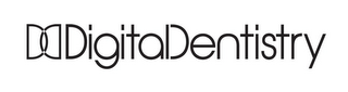 DD DIGITAL DENTISTRY