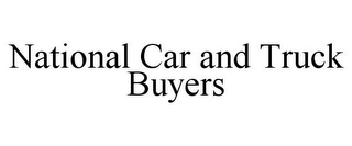 NATIONAL CAR AND TRUCK BUYERS