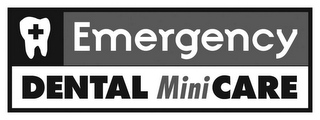 EMERGENCY DENTAL MINICARE