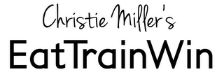 CHRISTIE MILLER'S EATTRAINWIN