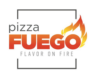 PIZZA FUEGO FLAVOR ON FIRE