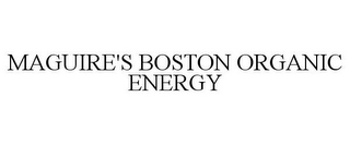 MAGUIRE'S BOSTON ORGANIC ENERGY