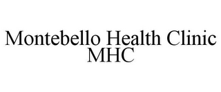 MONTEBELLO HEALTH CLINIC MHC