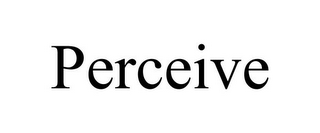 PERCEIVE