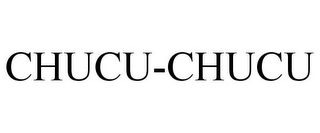 CHUCU-CHUCU