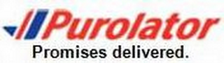 PUROLATOR PROMISES DELIVERED