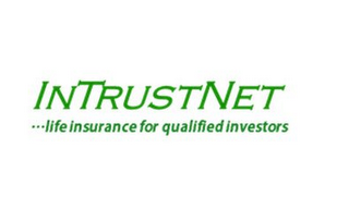 INTRUSTNET... LIFE INSURANCE FOR QUALIFIED INVESTORS