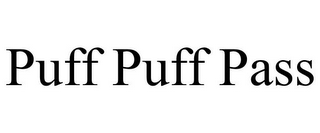 PUFF PUFF PASS