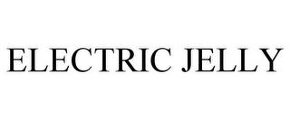 ELECTRIC JELLY