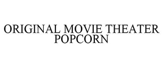 ORIGINAL MOVIE THEATER POPCORN