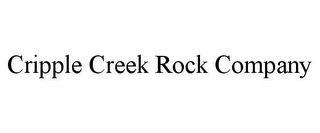 CRIPPLE CREEK ROCK COMPANY