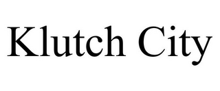 KLUTCH CITY