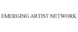 EMERGING ARTIST NETWORK