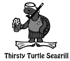 THIRSTY TURTLE SEAGRILL